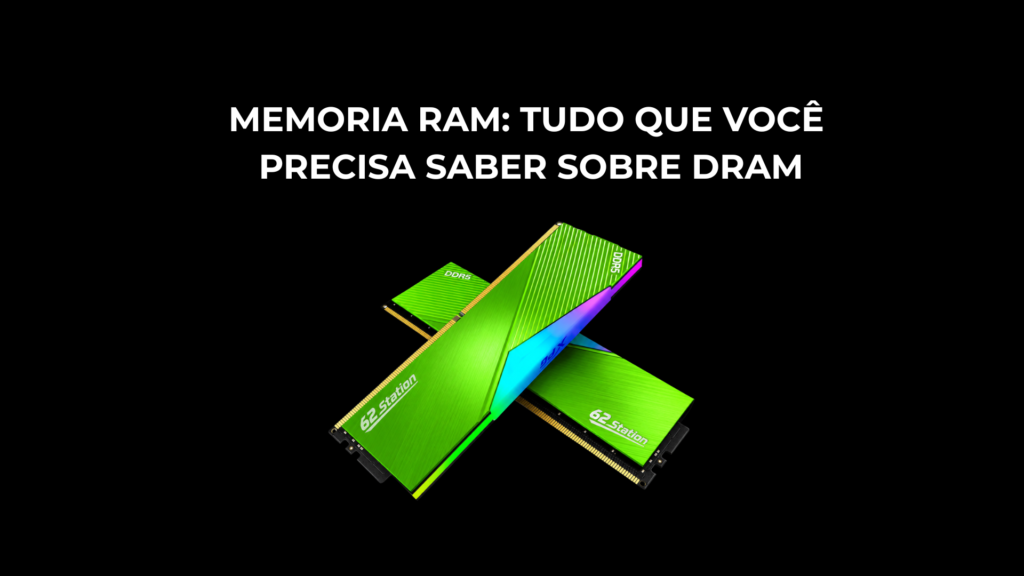 Memórias RAM: Como Surgiu e Qual o Sua Função no PC e Console